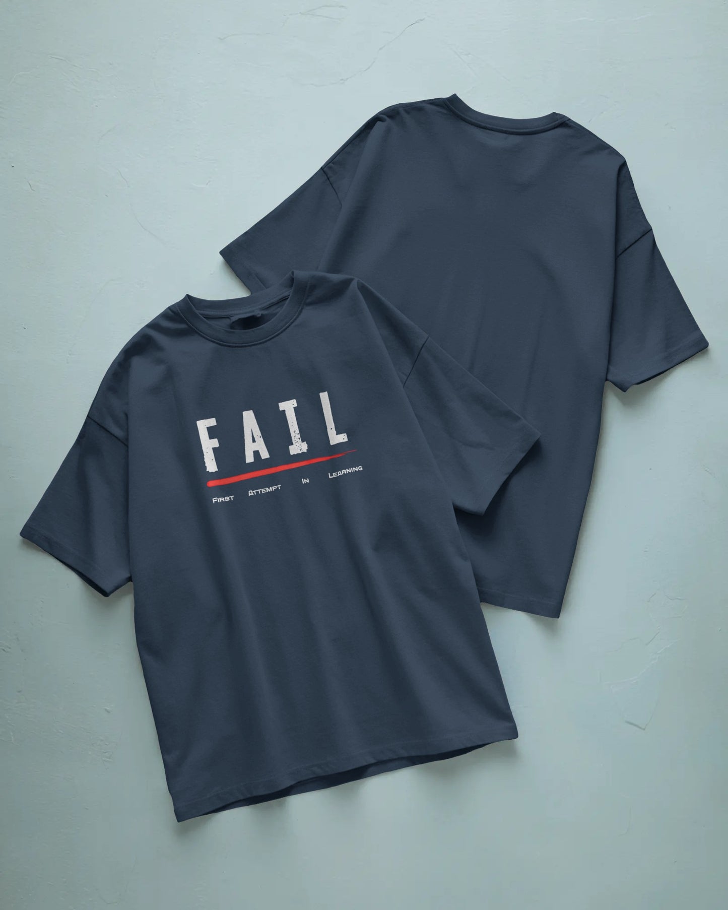 FAIL – First Attempt In Learning Motivational Oversized Tee