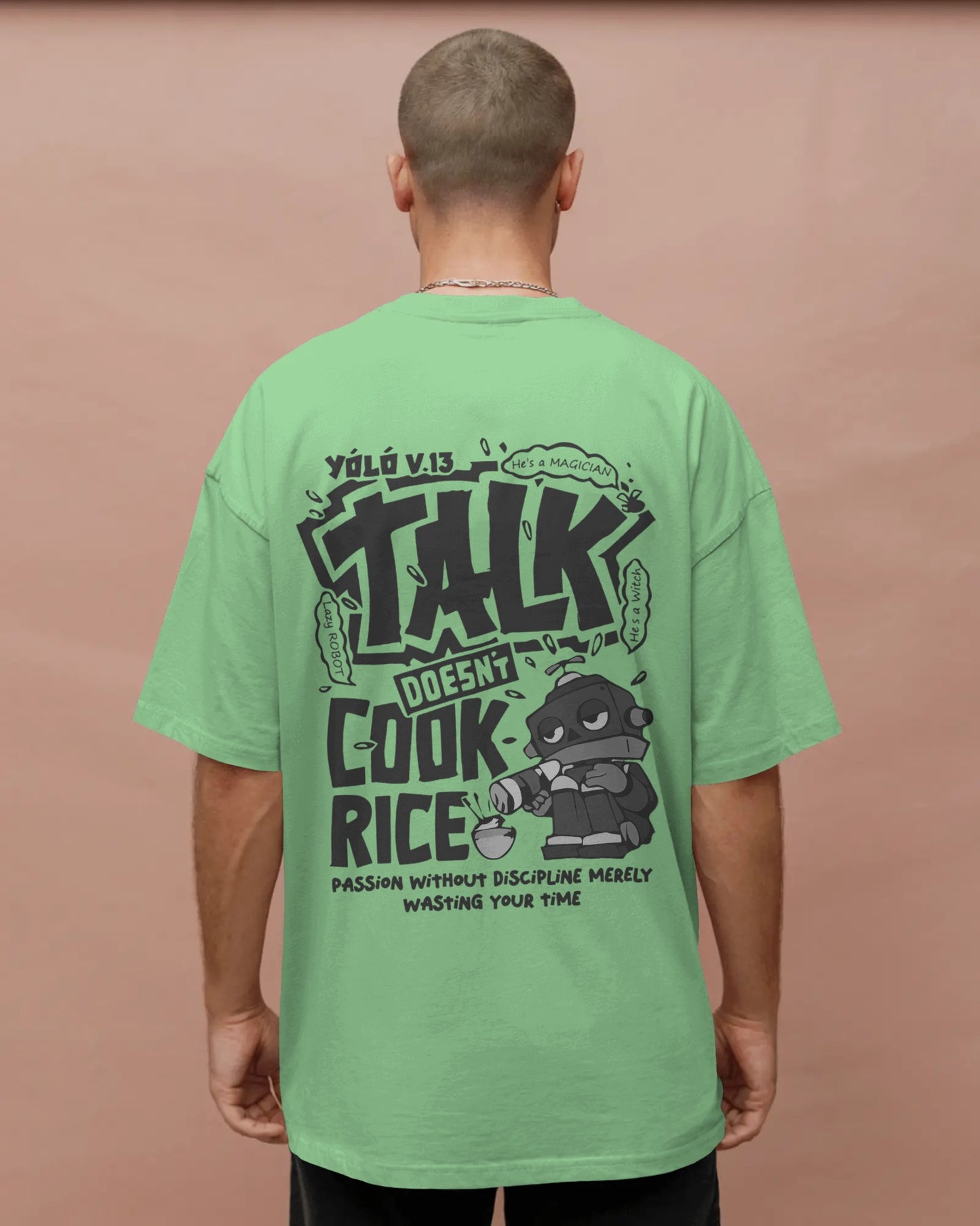 Talk Doesn’t Cook Rice" Oversized Streetwear Tee – Front & Back Print Edition
