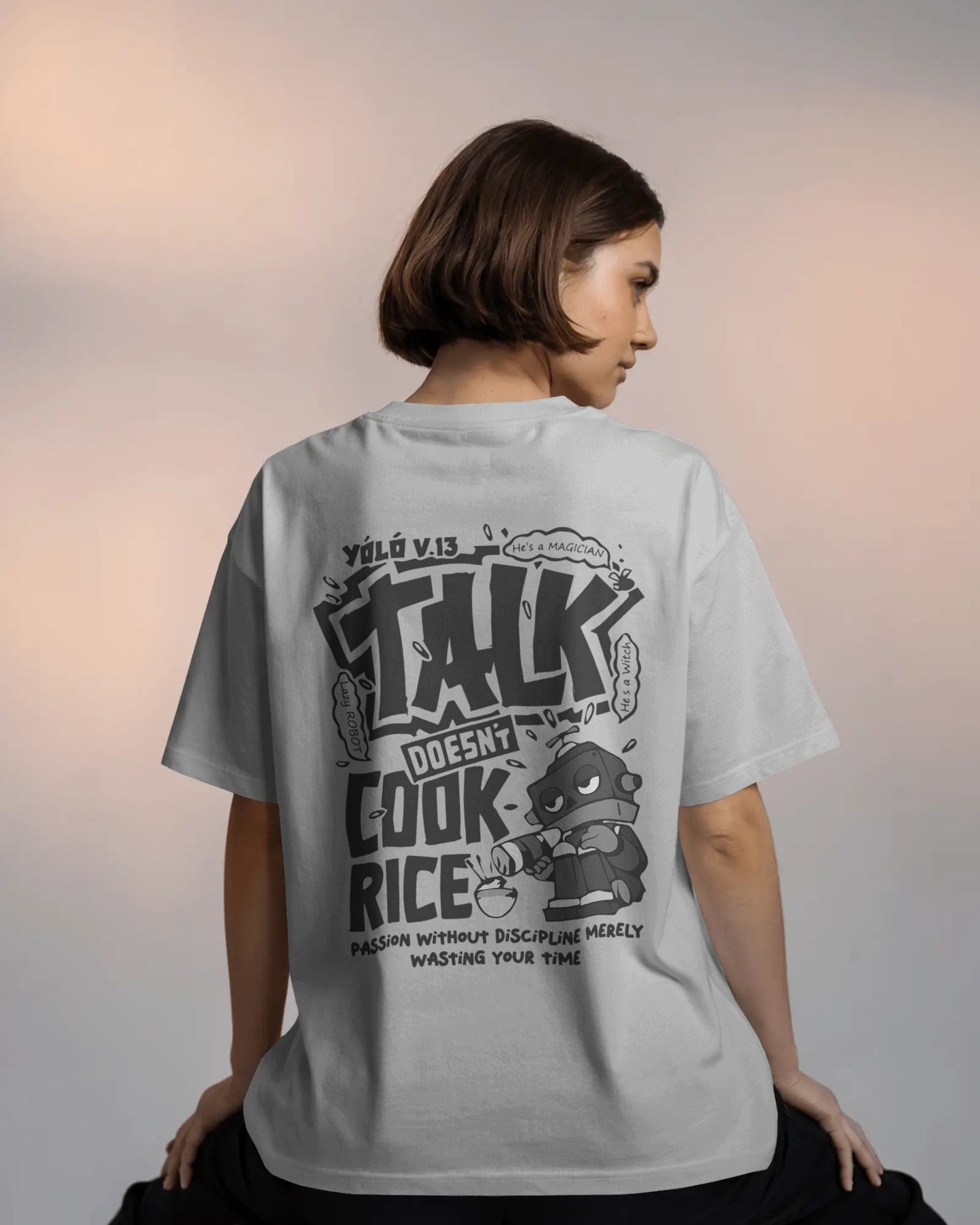 Talk Doesn’t Cook Rice" Oversized Streetwear Tee – Front & Back Print Edition
