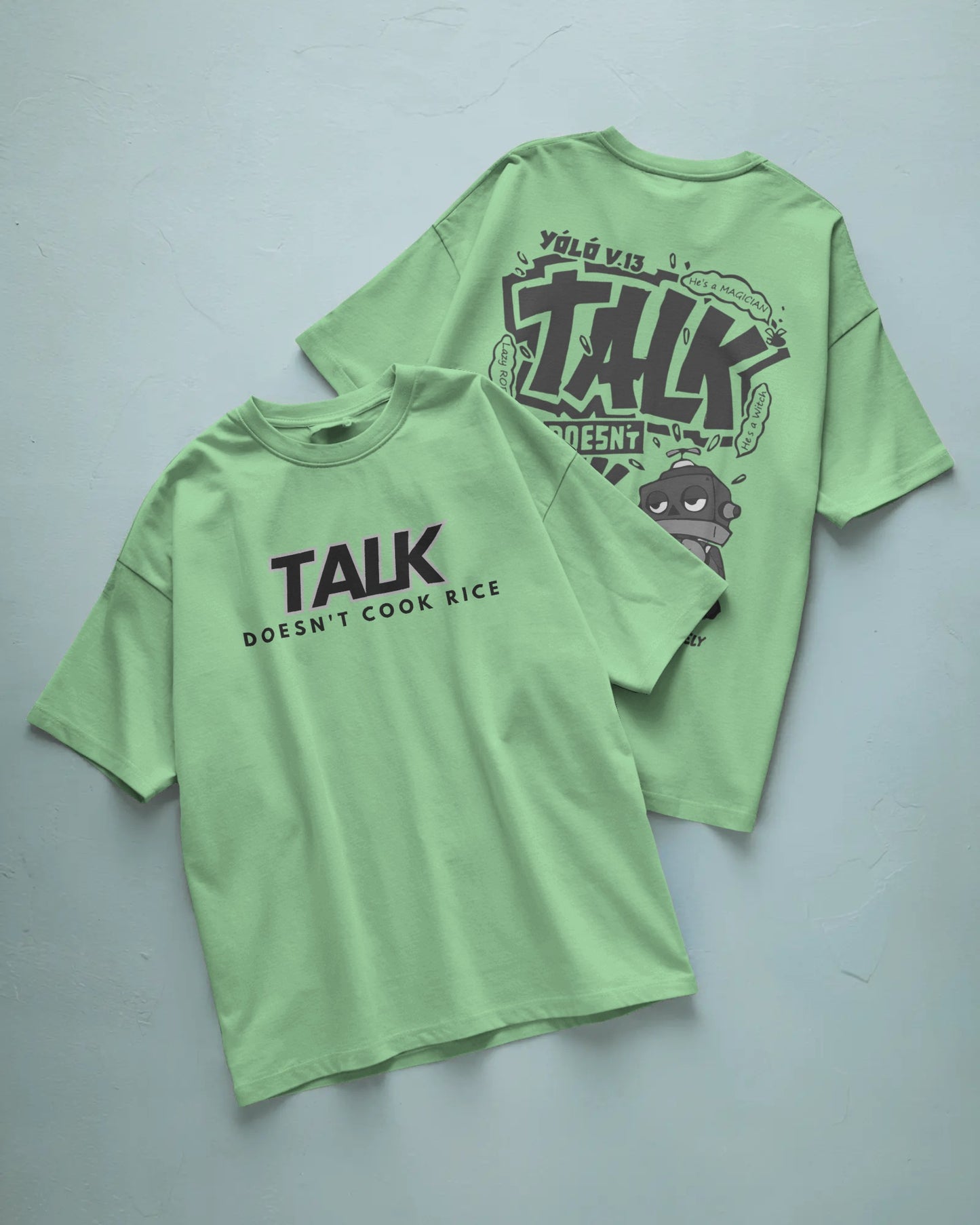 Talk Doesn’t Cook Rice" Oversized Streetwear Tee – Front & Back Print Edition